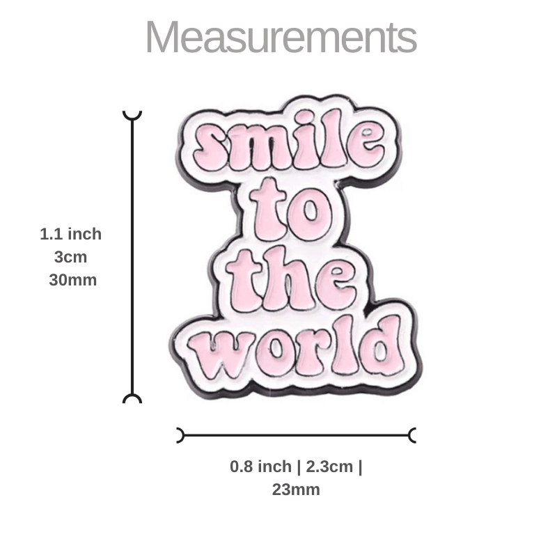 Enamel Pin Smile to the World | Fun Quote Pins