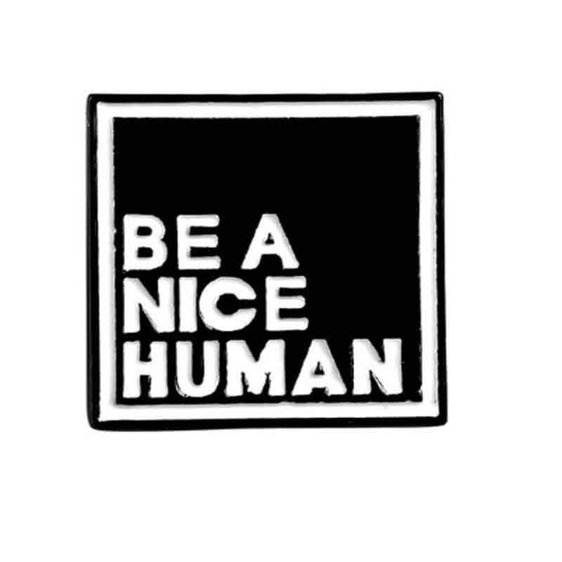 Black Enamel Pin 'Be A Kind Human' | Fun Quote Pins - Lottie Of London Jewellery