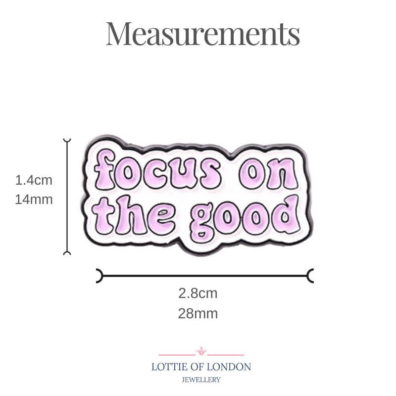 Enamel Pin Focus on the Good | Fun Quote Pins