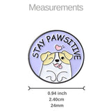 Enamel Pin Stay Postive | Fun Quote Pins