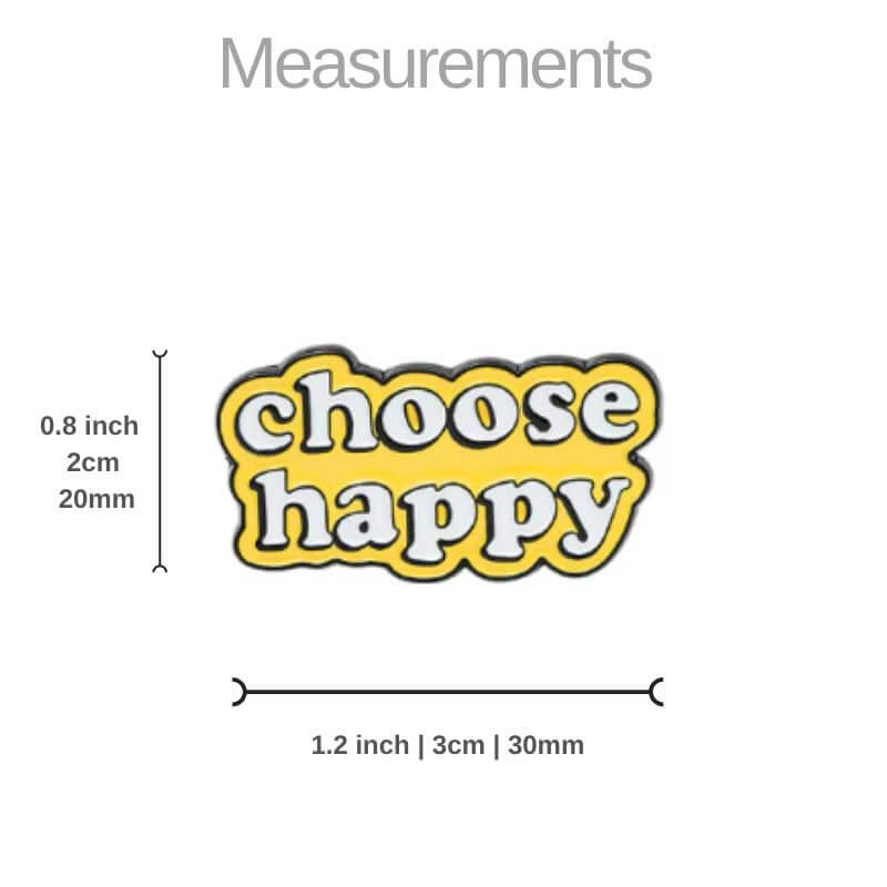 Enamel Pins Choose Happy | Quirky and Fun Pins at Lottie Of London