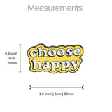Enamel Pins Choose Happy | Quirky and Fun Pins at Lottie Of London